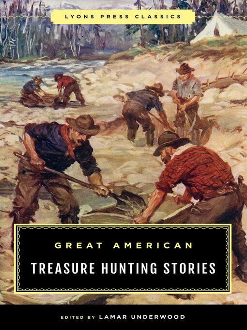 Title details for Great American Treasure Hunting Stories by Lamar Underwood - Available